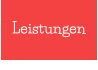 Leistungen